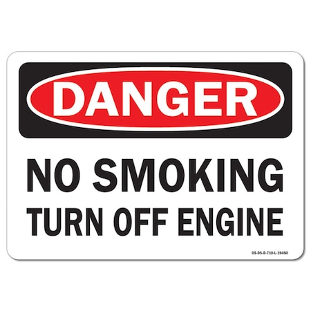 Signmission OSHA Danger Decal, No Smoking Turn Off Engine, 18in X 12in Decal, 12" W, 18" L, Landscape OS-DS-D-1218-L-19450